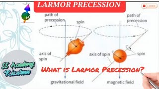 LARMOR PRECESSION larmorprecession larmorfrequency RizwanaSarwar science nmr ssacademyrizwana [upl. by Eenaej]