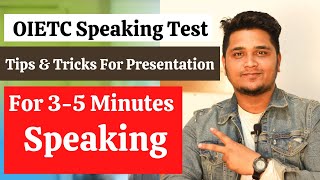 OIETC Speaking Test  How To Give OIETC Speaking Presentation Easily [upl. by Thorwald495]