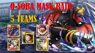 OPTC OSoba Mask Raid  5 teams [upl. by Enytsirk]