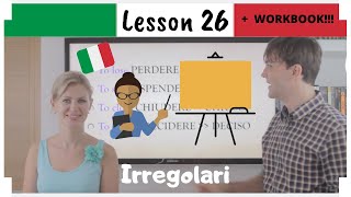 Learn Italian in 30 Days  26  Main Irregular Verbs EngIta Subs  WORKBOOK [upl. by Sonaj]