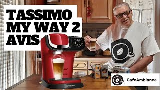 TASSIMO MY WAY 2  Cafetiere Tassimo Bosch  Avis de Café Ambiance [upl. by Pomfrey633]