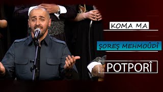 KOMA MA  ŞOREŞ MEHMOÛDÎ  POTPORÎ SORANÎ [upl. by Amilah]