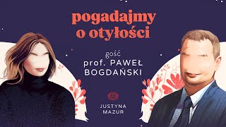 To nie o kilogramy chodzi w leczeniu otyłości  prof dr hab n med Paweł Bogdański [upl. by Donnelly]