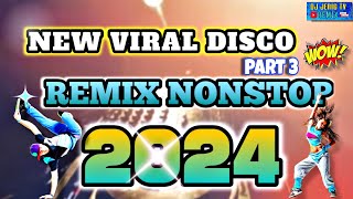 🔥 NEW VIRAL 💥 DISCO NONSTOP REMIX quot 2024 Part 3 😊 DJ JERIC TV [upl. by Aerdnuahs247]