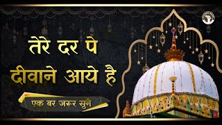 Ajmer Urs Qawwali 2019  Tere Dar Pe Deewane Aaye Hai [upl. by Spears]