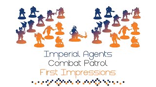 Imperial Agents Combat Patrol First Impressions [upl. by Aiker]