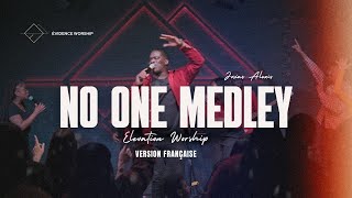 NO ONE medley Elevation worship version française  Evidence Worship [upl. by Nimra354]