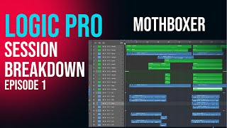 Logic Pro and Mothboxer Session Breakdown [upl. by Bonine985]