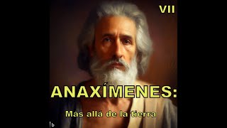 ANAXÍMENES Los Secretos de la Rarefacción y la Condensación 7 [upl. by Frederica]