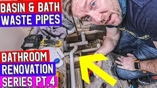 WASTE PIPES FOR BATH amp WASH BASIN  Bathroom Refurbishment Pt 4 [upl. by Angelica334]