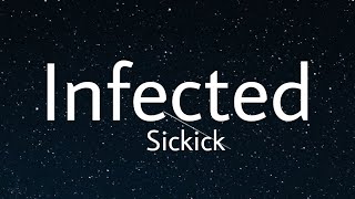 Sickick  Infected Slowed lyrics [upl. by Hannazus]