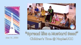 quotSpread like a Mustard Seedquot  Childrens Time NaplesUCC [upl. by Maddi]