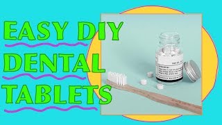 EASY DIY DENTAL TABLETS  SUSTAINABLE TRAVEL  LESS WASTE LIFESTYLE [upl. by Bena]