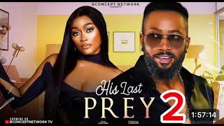 HIS LAST PREY Part 2 Nollywood Movies 2024 Frederick Leonard Tana AdelanaKalu IkeagwuSusanJimah [upl. by Cummings]