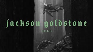 Jackson Goldstone in Solo [upl. by Ronal372]