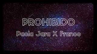 Prohibido Paola Jara y Franco música popular [upl. by Akimyt775]