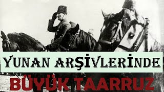 Yunan Arşivlerinden Büyük Taarruz ve Başkomutanlık Meydan Muharebesi Görüntüleri [upl. by Karla]