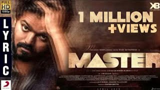 Master  Official Lyric Video  Thalapathy Vijay  Vijay Sethupathi  XB Creators  Lokesh Kanagaraj [upl. by Ojeillib]