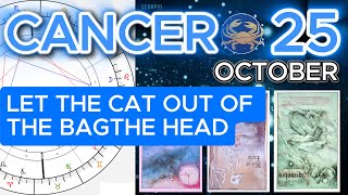 Cancer ♋ Horoscope for October 25 2024 Let the Cat Out of the Bag and Embrace the Truth [upl. by Melar]