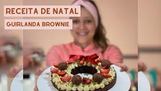 Receita de Natal  Guirlanda Brownie com Ninho Cremoso [upl. by Nnyltak]