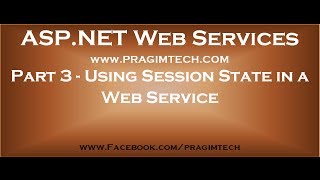 Part 3 Using ASP NET Session State in a Web Service [upl. by Penelope]