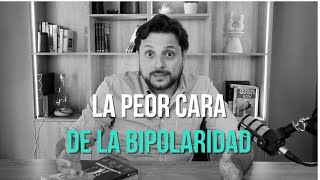 La PEOR parte de la BIPOLARIDAD [upl. by Eide352]