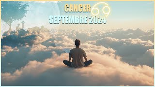 ♋ CANCER  Vous êtes enfin prête pour ce grand changement SEPTEMBRE 2024 [upl. by Guyon595]