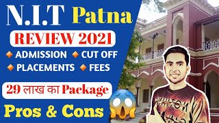 NIT Patna Review 2021 Cut off 2021 Admission Placement RankingTop 10 NIT College in India 2021 [upl. by Lello154]