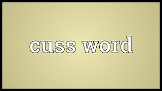 Cuss word Meaning [upl. by Atinauj]