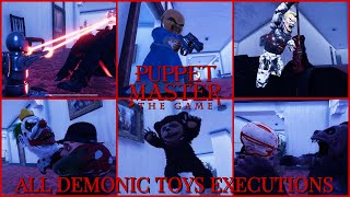 PUPPET MASTER THE GAME ALL DEMONIC TOYS EXECUTIONS [upl. by Rebeka646]