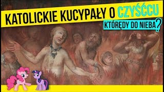 KATOLICKIE KUCYPAŁY O CZYŚĆCU Którędy do nieba 20171202 [upl. by Marshal501]