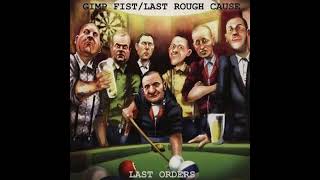 Gimp Fist amp Last Rough Cause  Last OrdersFull Split  Released 2012 [upl. by Adiari]