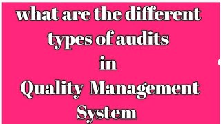 What are the types of QMS audits QMS audits whats audits Audits [upl. by Joo]