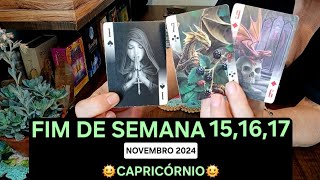 CAPRICÓRNIO 🌞FIM DE SEMANA 151617 DE NOVEMBRO DE 2024 [upl. by Held341]