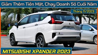 Xe Xpander giảm thêm tiền mặt chạy doanh số cuối năm Giá xe Mitsubishi Xpander tháng 112023 [upl. by Kolnos]