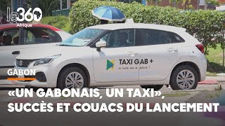 Le projet «Un Gabonais un taxi» mis en route l’avis des bénéficiaires les premiers couacs [upl. by Aneelahs]