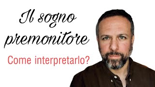 Il sogno premonitore come interpretarlo [upl. by Asilam]