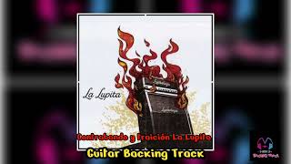 Contrabando y traición Con voz  Guitar Backing Track  Pista sin guitarra  La Lupita [upl. by Aleinad854]