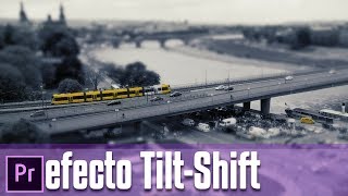 Efecto TiltShift Efecto miniatura o maqueta  Tutorial Adobe Premiere Pro CC 2017 [upl. by Nuahsyar39]