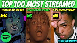 TOP 100 MOST Streamed Rap Songs OF ALL TIME Spotify 2023 UPDATED [upl. by Starling768]