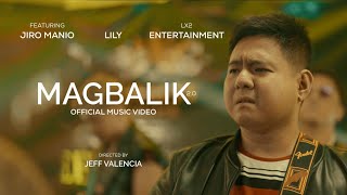 Magbalik  LILY Official Music Video [upl. by Auoz488]