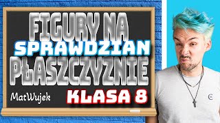 FIGURY NA PŁASZCZYŹNIE  SPRAWDZIAN  matwujek E8 [upl. by Bravar]