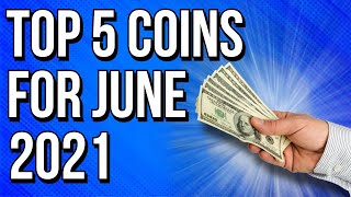 TOP 5 CRYPTO COINS FOR JUNE 2021 👀 [upl. by Heida331]