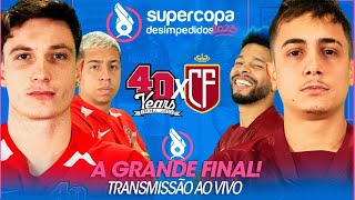 AO VIVO FINAL DA SUPERCOPA 2023  40 YEARS vs REAL CASTIGUINHO [upl. by Kippie781]