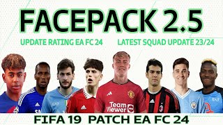 FIFA 19  FACEPACK 25  LATEST SQUAD AND RATING EA FC 24 [upl. by Ithnan]