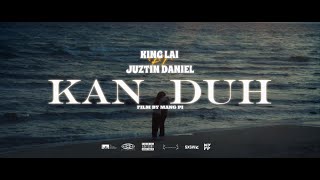 King Lai X Juztin Daniel  Kan Duh Official MV [upl. by Ahsile]