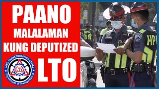 PAANO MALALAMAN KUNG DEPUTIZED NG LTO ANG ISANG ENFORCER [upl. by Slen788]