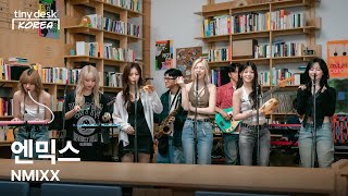 엔믹스 NMIXX  Tiny Desk Korea [upl. by Fredette]