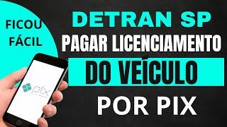 DETRAN SP  Como pagar LICENCIAMENTO VIA PIX Jaime Marques [upl. by Athiste]