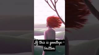 If this is goodbye  britton [upl. by Datha]